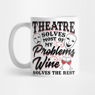 Theatre Solves Problems Funny Theatre Gift Mug